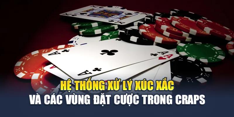 Trải Nghiệm Craps Online Siêu Hot Tại Nhà Cái Uy Tín M88 2 Hệ thống xử lý xúc xắc và các vùng đặt cược trong Craps