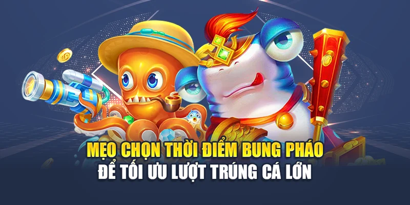 Bắn Cá Online M88 Giải Trí Đỉnh Cao, Thưởng To Mỗi Lượt 3 Mẹo chọn thời điểm bung pháo để tối ưu lượt trúng cá lớn