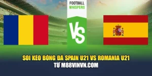 Soi Kèo Bóng Đá Spain U21 Vs Romania U21 Từ decemberstarswishbook.in.net